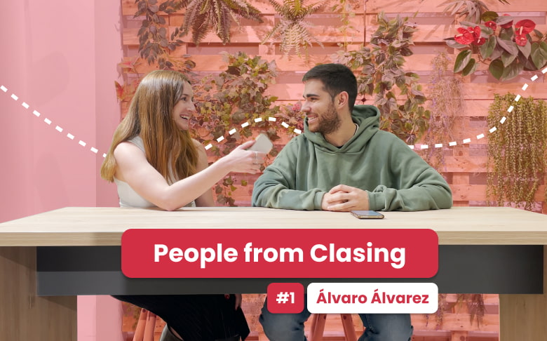 Descubre la Experiencia de Álvaro Álvarez en Clasing - Episodio #1 «People from Clasing»